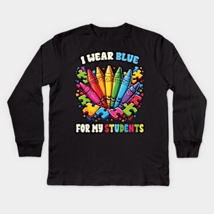 Autism Awareness Teacher I Wear Blue For My Students Crayons Puzzle Pieces Kids Long Sleeve T-Shirt